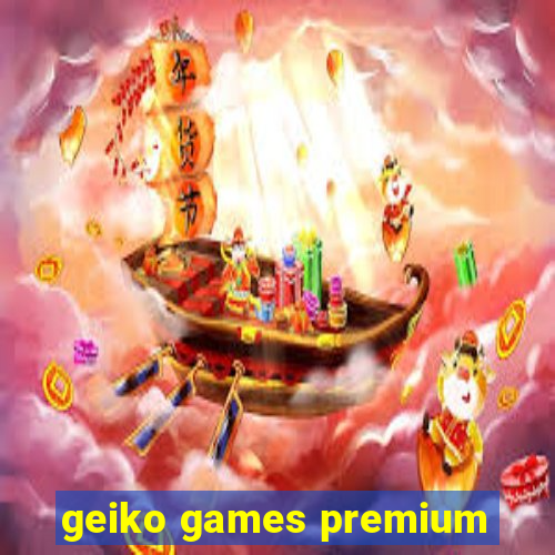 geiko games premium